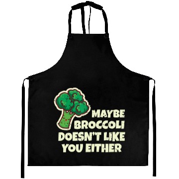 Discover Funny Vegan Gift Maybe Broccoli Doesn t Like You E Aprons