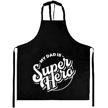 Discover My Dad is Superhero Aprons
