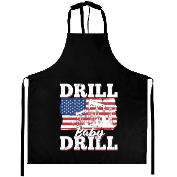 Discover Oilfield Oil Drilling Us Flag Drill Baby Drill Aprons