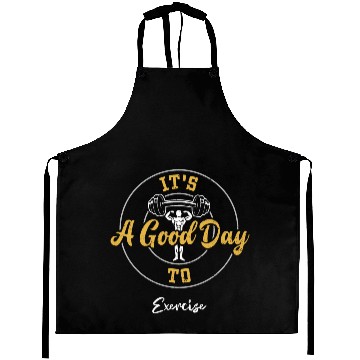 Discover It's A Good Day To Exercise - Gym Aprons