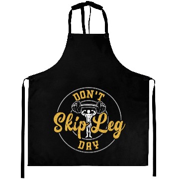 Discover Don't Skip Leg Day - Gym Aprons