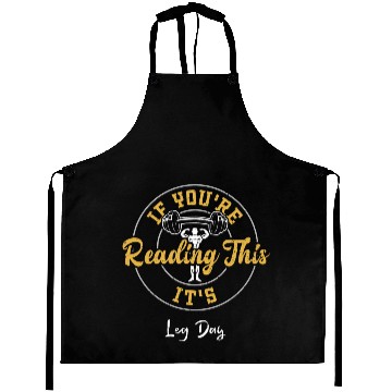 Discover If You're Reading This It's Leg Day Aprons