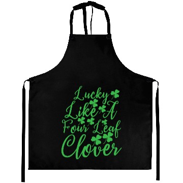 Discover Lucky Like A Four Leaf Clover Aprons