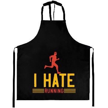 Discover I hate running Aprons