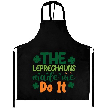 Discover the leprechauns made me do it Aprons