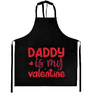 Discover dady is my valentine Aprons