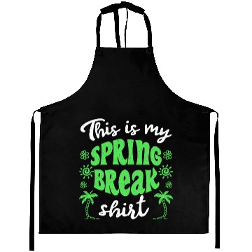 Discover This is my spring break Aprons party spring break