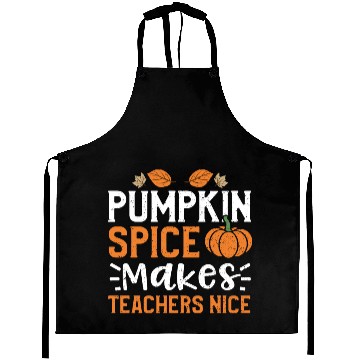 Discover Pumpkin Spice Makes Teachers Nice Aprons