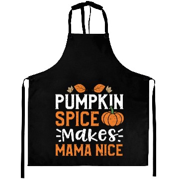 Discover Pumpkin Spice Makes Mama Nice Aprons