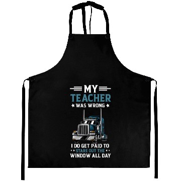 Discover My Teacher Was Wrong Trucker Funny Truck Driver Aprons