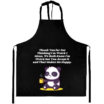 Discover Thank You for Accepting My Weirdness Introvert Ner Aprons