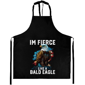 Discover I'm Fierce Like A Bald Eagle 4th Of July Aprons
