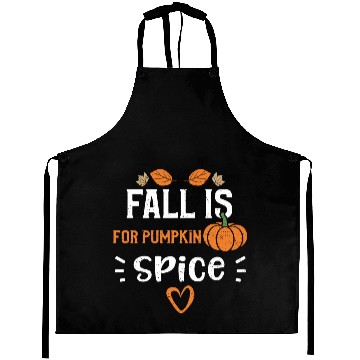 Discover Fall Is For Pumpkin Spice Aprons