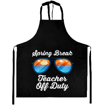 Discover Spring break teacher off duty vacation teacher Aprons