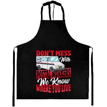 Discover Don't Mess With Postal Workers Postal Worker Aprons