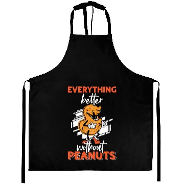 Discover Everything Is Better Without Peanuts Peanut Aprons