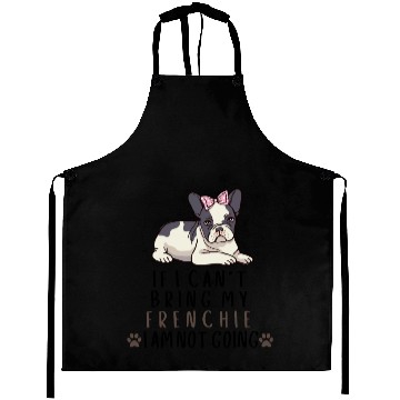 Discover If I Can't Bring My Frenchie Dog Aprons