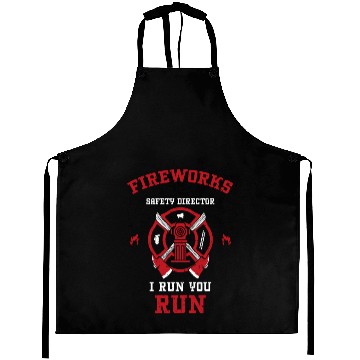 Discover Fireworks Safety Director I Run... Aprons