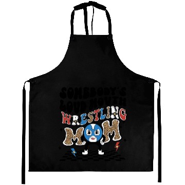 Discover Somebody's loud mouth wrestling mom Aprons