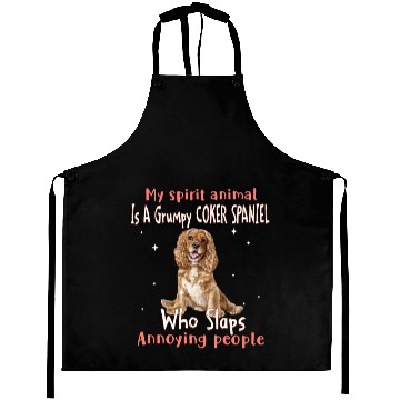 Discover My Spirit animal Is A Grumpy Coker Spaniel Aprons