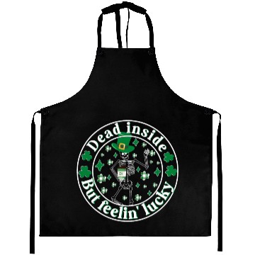 Discover Dead Inside But Feelin Lucky St Patricks Day Aprons
