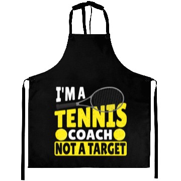 Discover I'm A Tennis Coach Not A Target Tennis Player Aprons