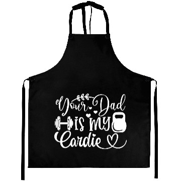 Discover Your Dad is My Cardio Aprons