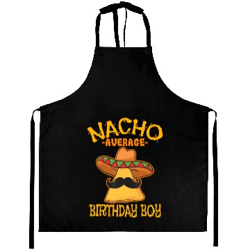 Discover Nacho Average Birthday Boy Bday Celebration Cinco Aprons