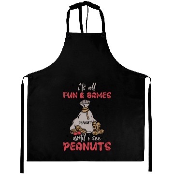 Discover It's All Fun And Games Until I See Peanuts Peanut Aprons
