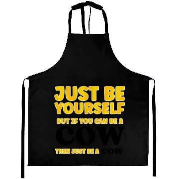 Discover Cow Lovers Just be yourself Aprons