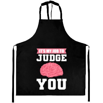 Discover It's My Job To Judge You Psychologist Psychology Aprons