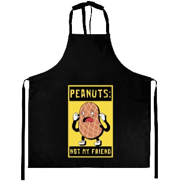 Discover Peanuts Not My Friend Peanut Allergic Aprons