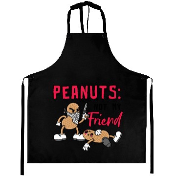 Discover Peanuts Not My Friend Peanut Allergic Aprons