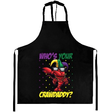 Discover Who's Your Crawdaddy Funny Mardi Gras Crawdaddy Aprons