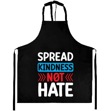 Discover Spread Kindness Not Hate Aprons