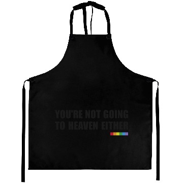 Discover You're Not Going To Heaven Either (Rainbow) Aprons