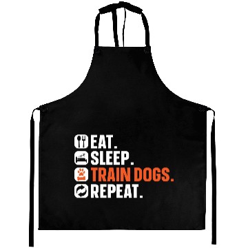 Discover Dog Trainer Eat Sleep Train Dogs Repeat Dog Lover Aprons