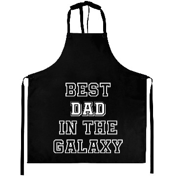 Discover Best Dad in The Galaxy - Father's Day Gift Ideas Aprons
