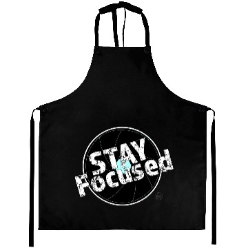Discover Stay Focused Photography Merch Aprons
