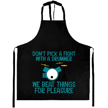 Discover Don't Pick A Fight With A Drummer Aprons
