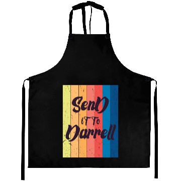 Discover Send It To Darrell Aprons