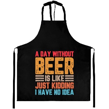 Discover A Day Without Beer Funny Beer Lover Aprons