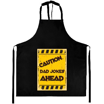 Discover Caution Dad Jokes Ahead, funny dad Aprons