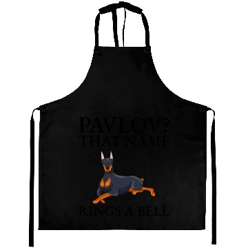 Discover Pavlov That Name Rings A Bell Doberman Funny Aprons