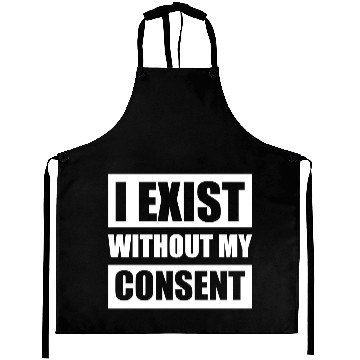 Discover I Exist Without My Consent Apparel Aprons