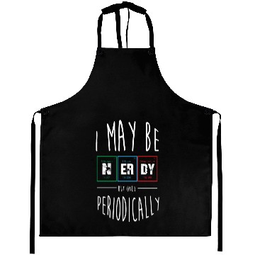 Discover Funny Nerd Science Chemistry Nerdy Periodic Table Aprons