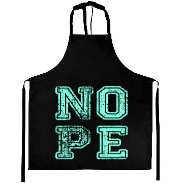 Discover NOPE - don't be a yes person! Aprons
