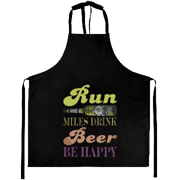 Discover Run Miles Drink Beer be Happy Aprons