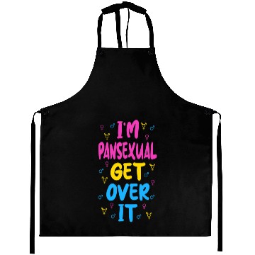 Discover Im Pansexual Get Over It Aprons