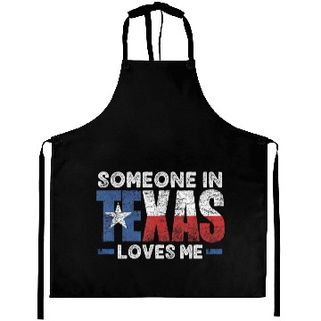 Discover Someone in Texas Loves me Aprons